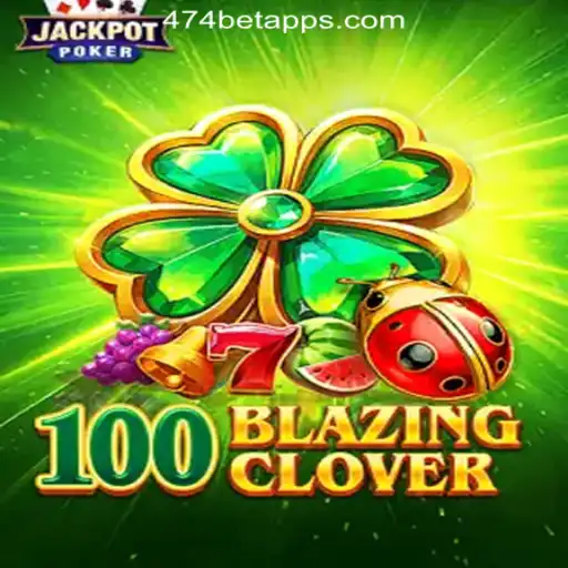 Unlock the Secrets of 100BlazingClover: A Dazzling Journey with 474bet.COM Oficial Slots Brasil