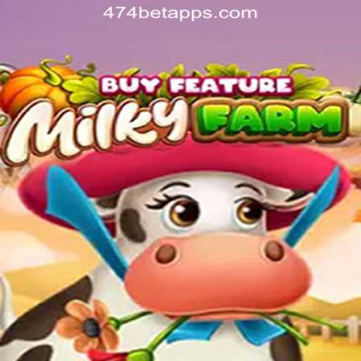 Explore the Exciting World of MilkyFarmBuyFeature at 474bet.COM Oficial Slots Brasil #1